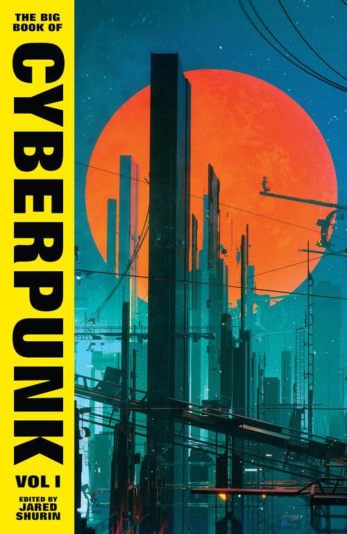 Book cover of The Big Book of Cyberpunk Vol. 1