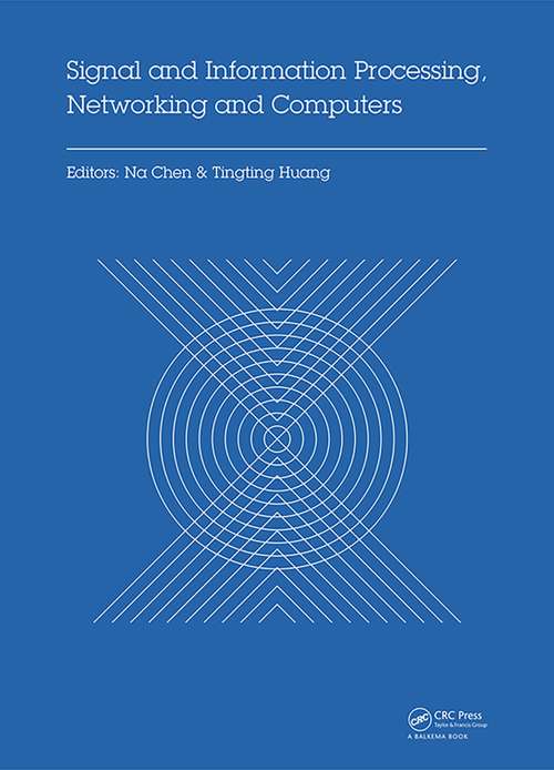 Book cover of Signal and Information Processing, Networking and Computers: Proceedings of the 1st International Congress on Signal and Information Processing, Networking and Computers (ICSINC 2015), October 17-18, 2015 Beijing, China