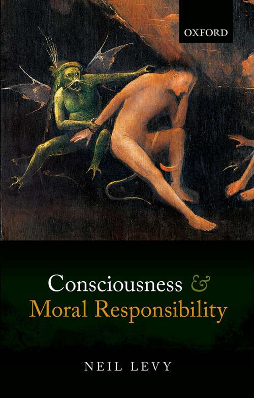 Book cover of Consciousness And Moral Responsibility