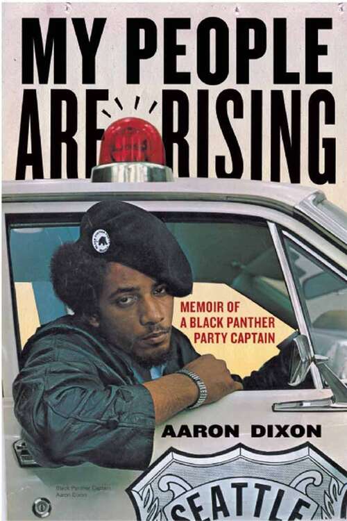 Book cover of My People Are Rising: Memoir Of a Black Panther Party Captain (PDF)