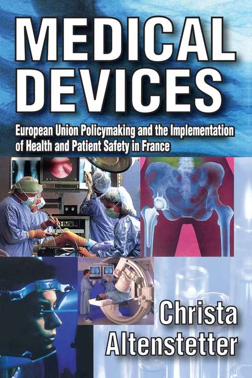 Book cover of Medical Devices: European Union Policymaking and the Implementation of Health and Patient Safety in France