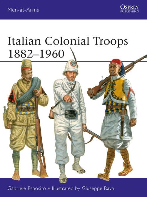 Book cover of Italian Colonial Troops 1882–1960 (Men-at-Arms)
