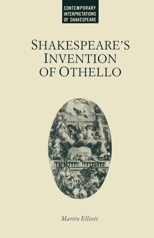Book cover of Shakespeare’s Invention of Othello: A Study in Early Modern English (1st ed. 1988) (Contemporary Interpretations of Shakespeare)