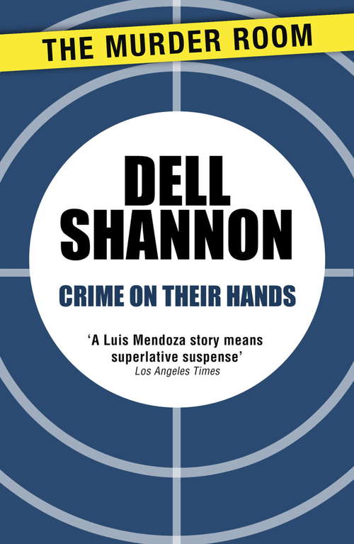 Book cover of Crime On Their Hands (A Lieutenant Luis Mendoza Mystery)