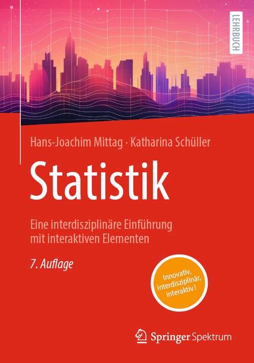 Book cover of Statistik: Eine interdisziplinäre Einführung mit interaktiven Elementen (7. Aufl. 2023)