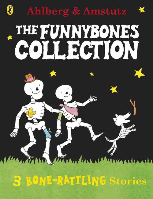 Book cover of Funnybones: A Bone Rattling Collection (Funnybones)