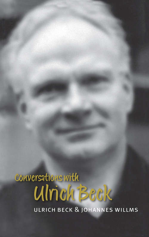 Book cover of Conversations with Ulrich Beck (Conversations #4)