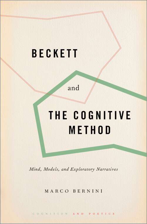 Book cover of Beckett and the Cognitive Method: Mind, Models, and Exploratory Narratives (Cognition and Poetics)