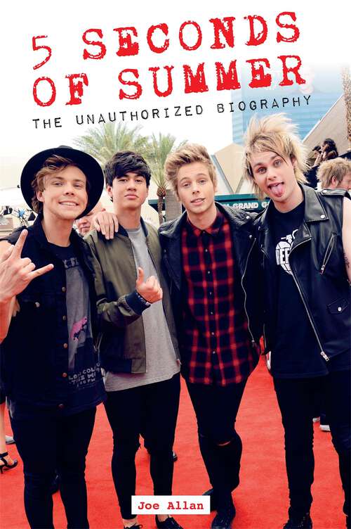 Book cover of 5 Seconds of Summer: The Unauthorized Biography