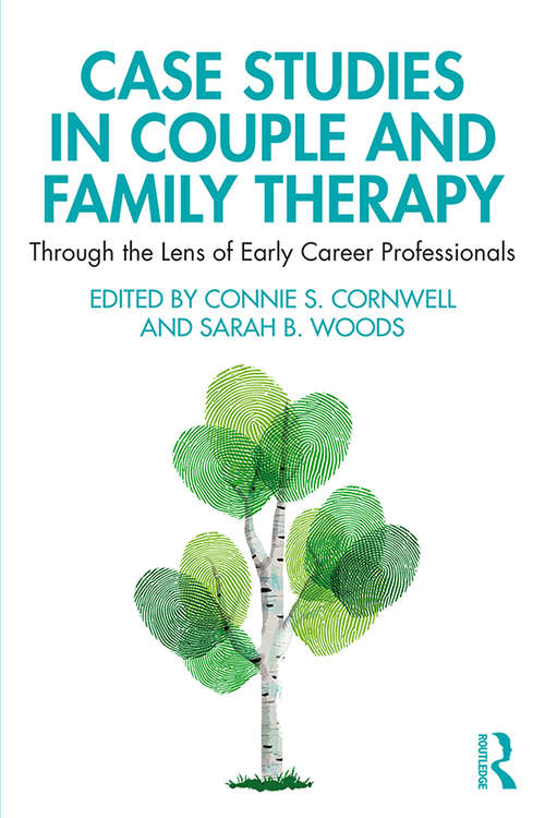 Book cover of Case Studies in Couple and Family Therapy: Through the Lens of Early Career Professionals