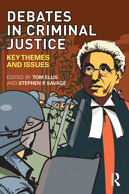 Book cover of Debates in Criminal Justice: Key Themes and Issues