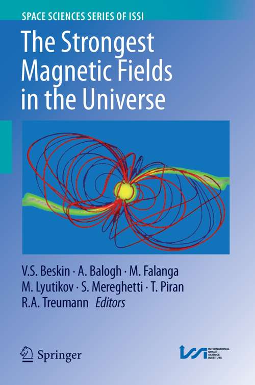 Book cover of The Strongest Magnetic Fields in the Universe (1st ed. 2016) (Space Sciences Series of ISSI #54)