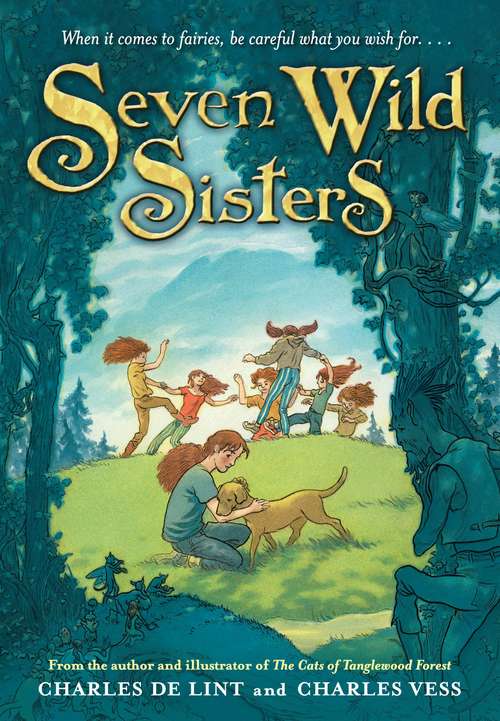 Book cover of Seven Wild Sisters: A Modern Fairy Tale (Cats Of Tanglewood Forest Ser.)