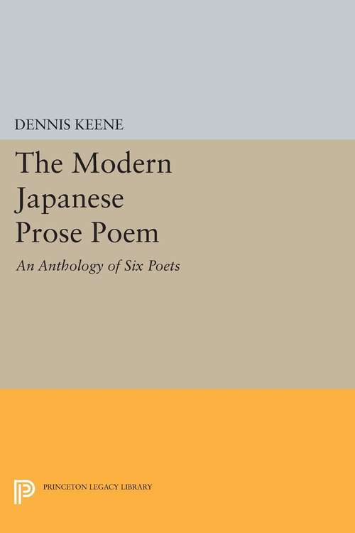 Book cover of The Modern Japanese Prose Poem: An Anthology of Six Poets