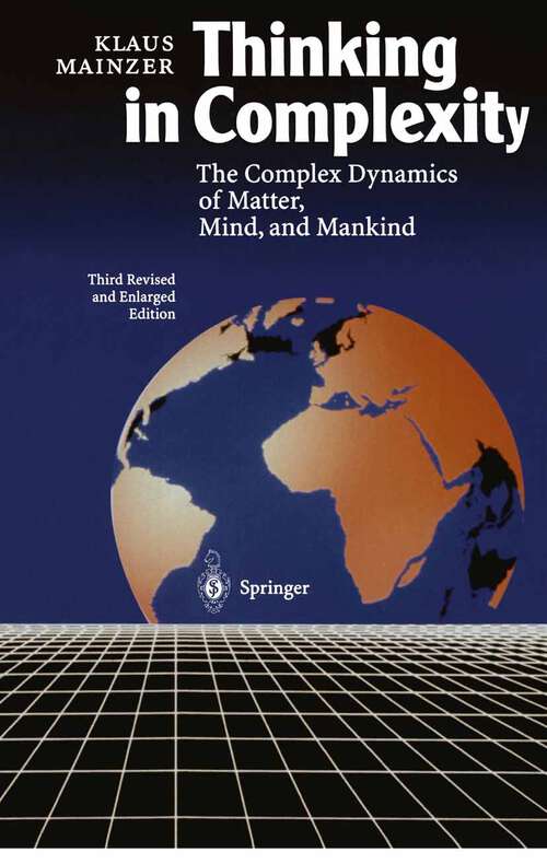 Book cover of Thinking in Complexity: The Complex Dynamics of Matter, Mind, and Mankind (3rd ed. 1997)