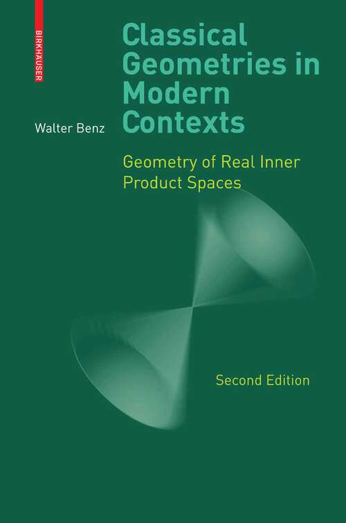 Book cover of Classical Geometries in Modern Contexts: Geometry of Real Inner Product Spaces (2nd ed. 2007)
