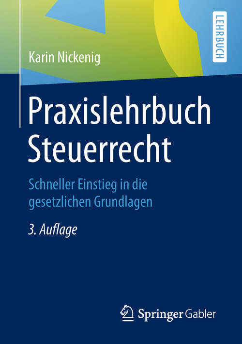 Book cover of Praxislehrbuch Steuerrecht: Schneller Einstieg in die gesetzlichen Grundlagen