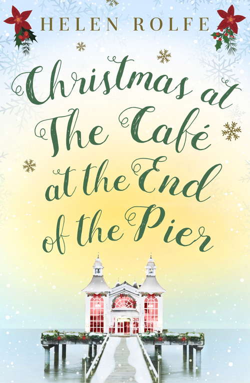 Book cover of Christmas at the Café at the End of the Pier: Part Four