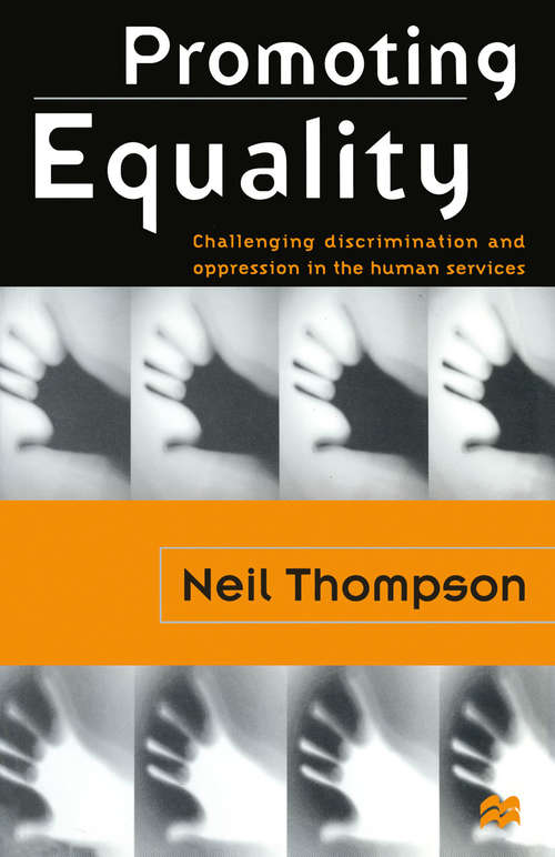 Book cover of Promoting Equality: Challenging Discrimination and Oppression in the Human Services (1st ed. 1998)