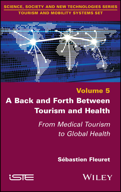 Book cover of A Back and Forth between Tourism and Health: From Medical Tourism to Global Health