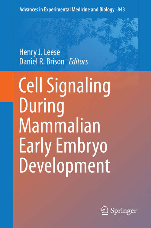 Book cover of Cell Signaling During Mammalian Early Embryo Development (2015) (Advances in Experimental Medicine and Biology #843)