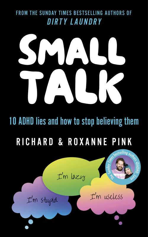 Book cover of SMALL TALK: 10 ADHD lies and how to stop believing them