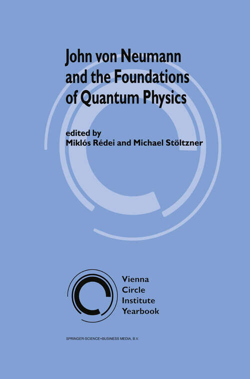 Book cover of John von Neumann and the Foundations of Quantum Physics (2001) (Vienna Circle Institute Yearbook #8)