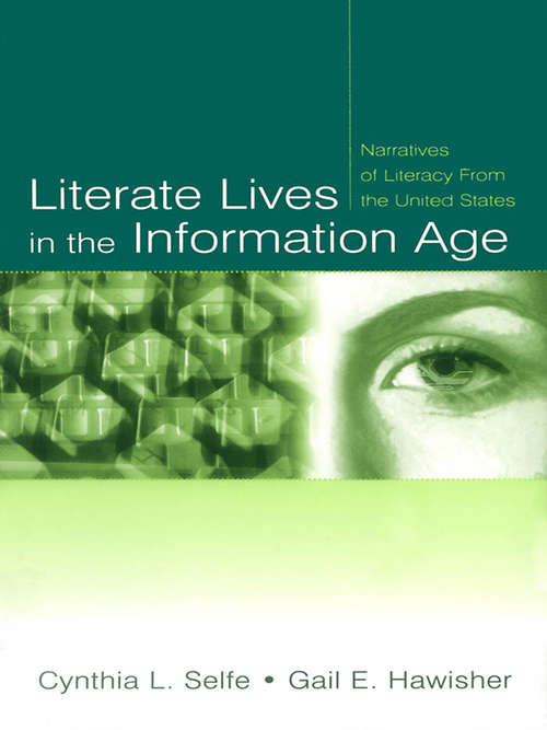 Book cover of Literate Lives in the Information Age: Narratives of Literacy From the United States