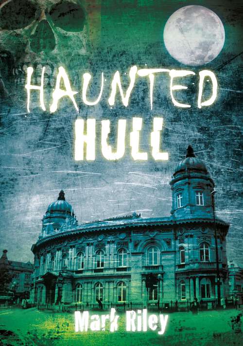 Book cover of Haunted Hull (Haunted Ser.)