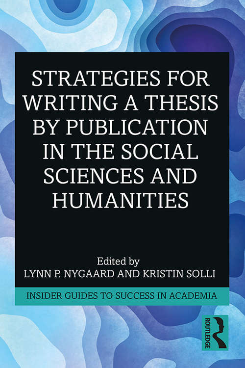 Book cover of Strategies for Writing a Thesis by Publication in the Social Sciences and Humanities (Insider Guides to Success in Academia)