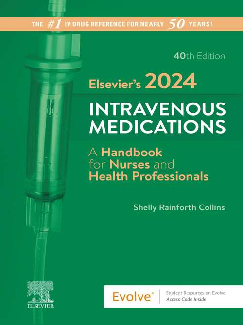 Book cover of Elsevier’s 2024 Intravenous Medications - E-Book: A Handbook for Nurses and Health Professionals