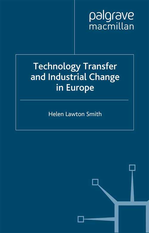 Book cover of Technology Transfer and Industrial Change in Europe (2000)