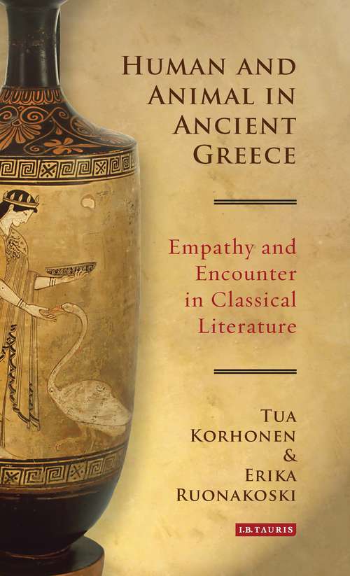 Book cover of Human and Animal in Ancient Greece: Empathy and Encounter in Classical Literature (Library of Classical Studies)