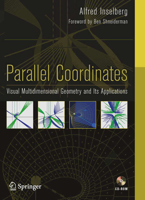 Book cover of Parallel Coordinates: Visual Multidimensional Geometry and Its Applications (2009)