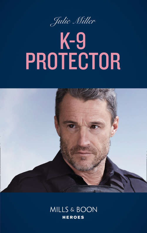 Book cover of K-9 Protector: K-9 Protector / Colton 911: Suspect Under Siege (colton 911: Grand Rapids) (ePub edition) (Mills And Boon Heroes Ser. #3)