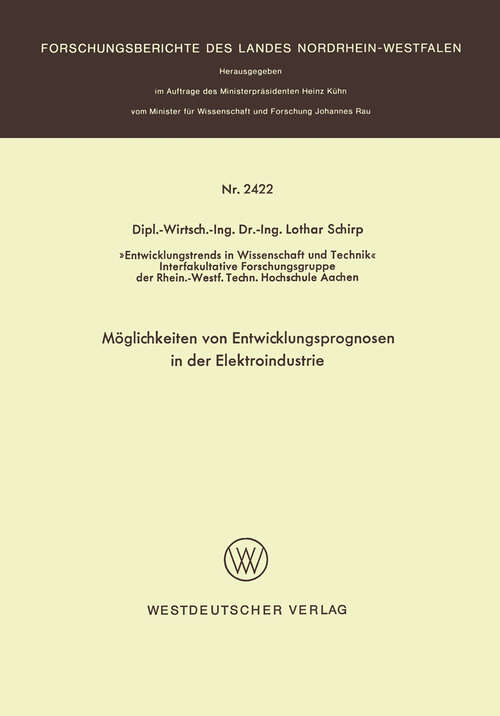 Book cover of Möglichkeiten von Entwicklungsprognosen in der Elektroindustrie (1974) (Forschungsberichte des Landes Nordrhein-Westfalen #2422)
