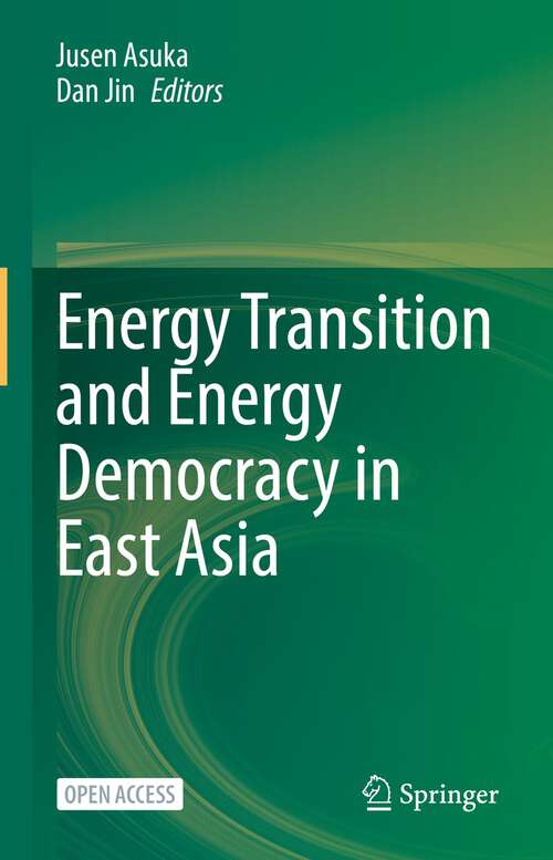 Book cover of Energy Transition and Energy Democracy in East Asia (1st ed. 2022)