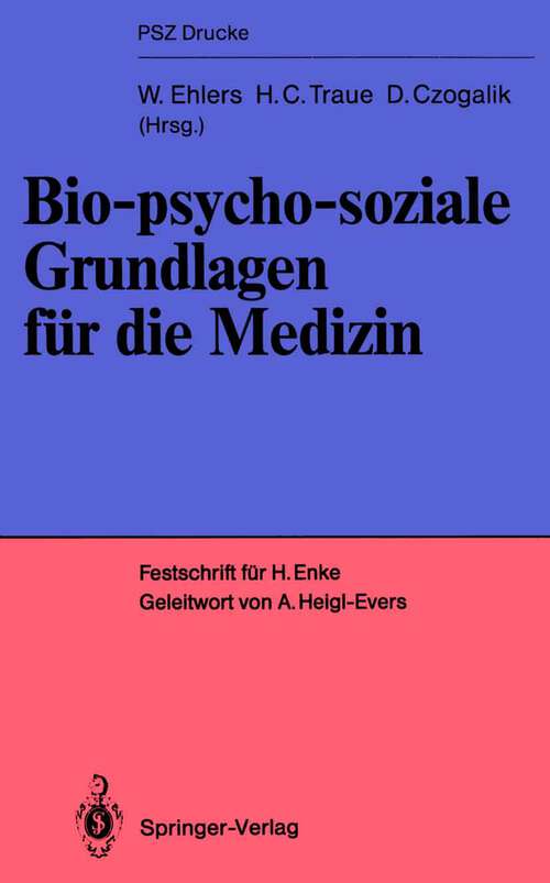Book cover of Bio-psycho-soziale Grundlagen für die Medizin: Festschrift für Helmut Enke (1988) (PSZ-Drucke)