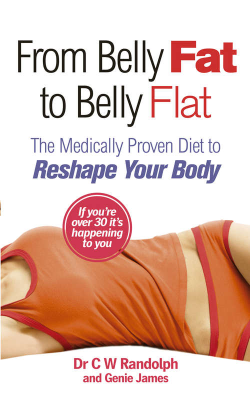 Book cover of From Belly Fat to Belly Flat: The Medically Proven Diet to Reshape Your Body