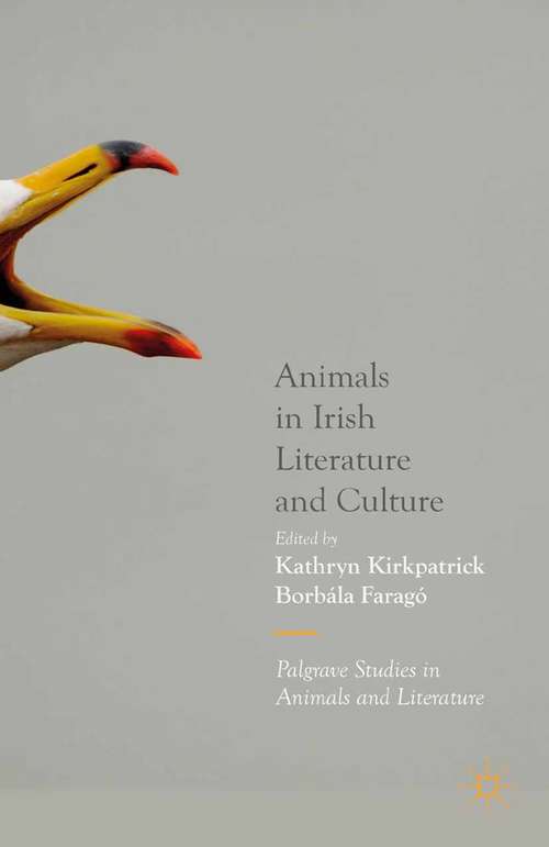 Book cover of Animals in Irish Literature and Culture (2015) (Palgrave Studies in Animals and Literature)