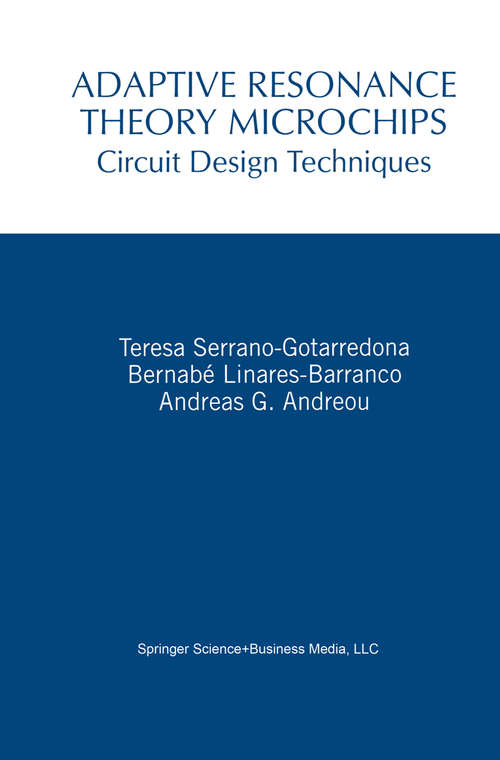 Book cover of Adaptive Resonance Theory Microchips: Circuit Design Techniques (1998) (The Springer International Series in Engineering and Computer Science #456)
