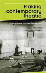 Book cover of Making Contemporary Theatre: International Rehearsal Processes (PDF)