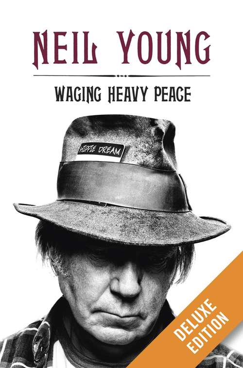 Book cover of Waging Heavy Peace Deluxe: A Hippie Dream