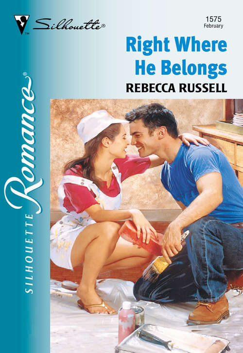 Book cover of Right Where He Belongs (ePub First edition) (Mills And Boon Silhouette Ser.: No. 1575)