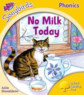Book cover of Oxford Reading Tree Songbirds Phonics: Level 5: No Milk Today