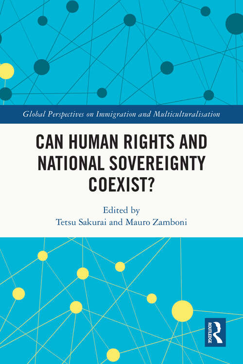 Book cover of Can Human Rights and National Sovereignty Coexist? (Global Perspectives on Immigration and Multiculturalisation)
