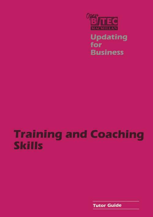 Book cover of Training and Coaching Skills Tutor Guide (1st ed. 1986) (Open B. T. E. C.)