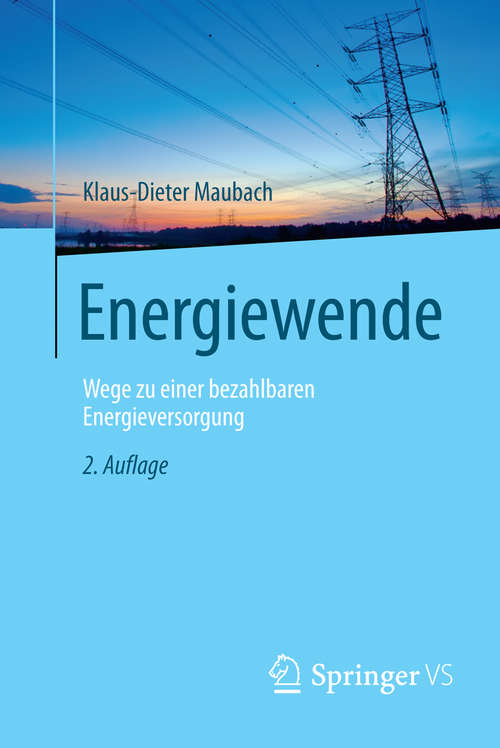 Book cover of Energiewende: Wege zu einer bezahlbaren Energieversorgung (2. Aufl. 2014)
