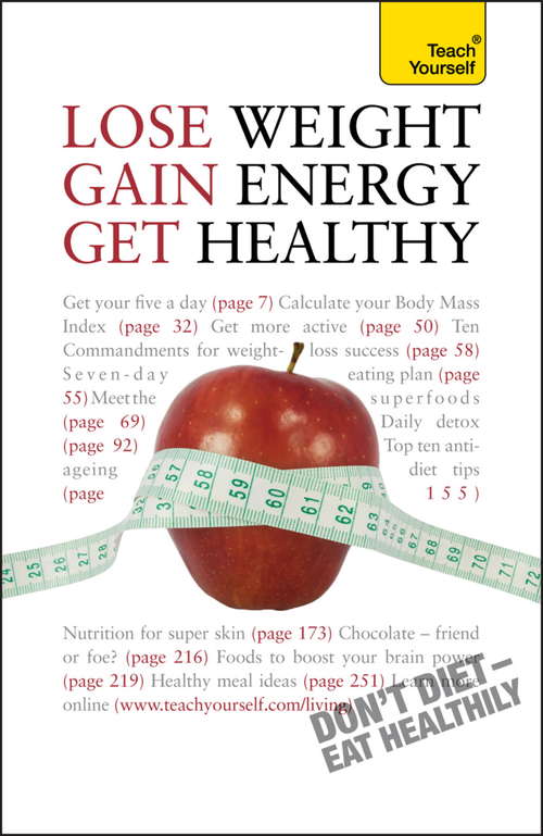 Book cover of Lose Weight, Gain Energy, Get Healthy: Teach Yourself (Teach Yourself)
