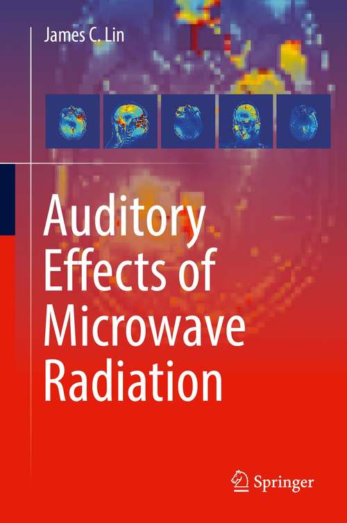 Book cover of Auditory Effects of Microwave Radiation (1st ed. 2021)
